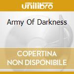 Army Of Darkness cd musicale di Joseph/elfma Loduca