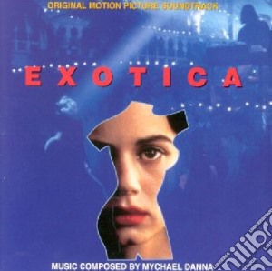 Mychael Danna - Exotica cd musicale di Mychael Danna