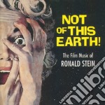Ronald Stein - Not Of This Earth