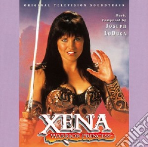 Xena Warrior Princess #01 cd musicale di Joseph Loduca