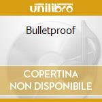 Bulletproof cd musicale di Bernstein