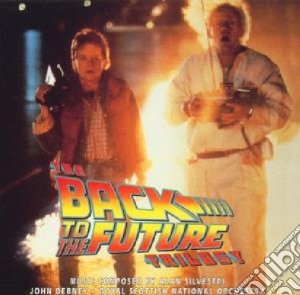 Alan Silvestri - Back To The Future Trilogy cd musicale di Alan Silvestri