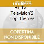 Hit Tv - Television'S Top Themes cd