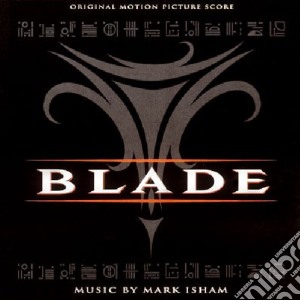 Blade cd musicale di Mark Isham