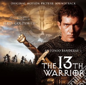 13th Warrior cd musicale di Jerry Goldsmith