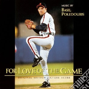 Basil Poledouris - For Love Of The Game cd musicale di O.S.T.