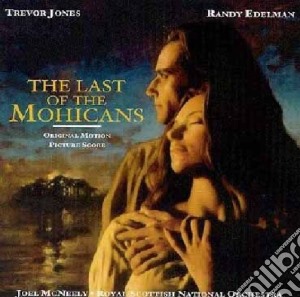 Trevor Jones / Randy Edelman - The Last Of The Mohicans cd musicale di Trevor Jones