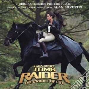 Alan Silvestri - Tomb Raider: The Cradle Of Life cd musicale di Alan Silvestri