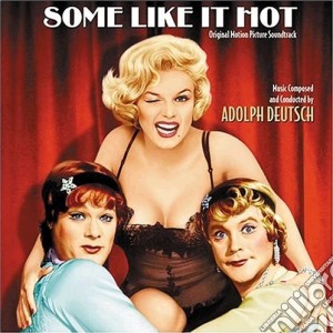 Adolph Deutsch - Some Like It Hot cd musicale di O.S.T.