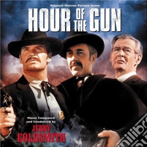 Jerry Goldsmith - Hour Of The Gun cd musicale di O.S.T.