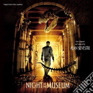 Alan Silvestri - Night At The Museum cd musicale di O.S.T.