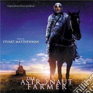 Stewart Matthewman - The Astronaut Farmer cd musicale di O.S.T.