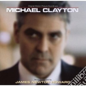 James Newton Howard - Michael Clayton cd musicale di James newton Howard