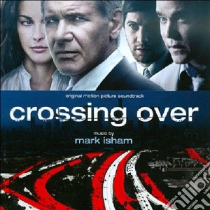 Crossing Over cd musicale di Mark Isham