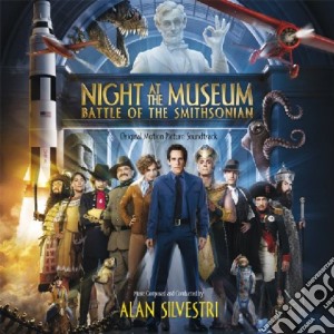 Alan Silvestri - Night At The Museum - Battle Of The Smithsonian cd musicale di Alan Silvestri