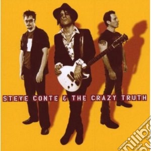 Steve Conte & The Crazy Truth - Steve Conte & The Crazy Truth cd musicale di Steve conte & the cr