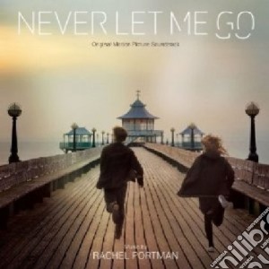 Never Let Me Go cd musicale di Rachel Portman