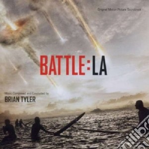 Brian Tyler - Battle: LA cd musicale di Brian Tyler
