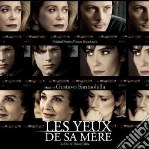 Gustavo Santaolalla - Les Yeux De Sa Mere cd musicale di Gustavo Santaolalla