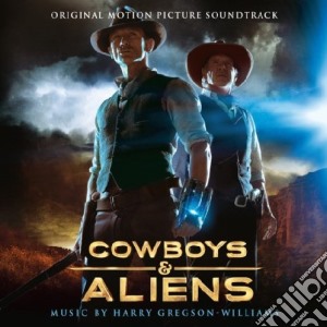 Cowboys & Aliens cd musicale di Ha Gregson-williams