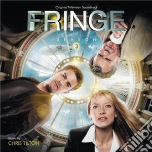 Fringe - Season 03 cd musicale di Chris Tilton