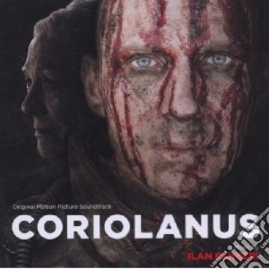 Ost/coriolanus cd musicale di Ilan Eshkeri