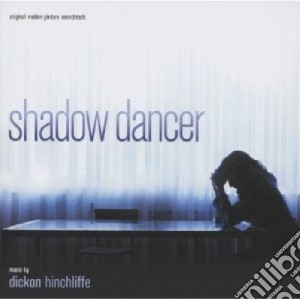 Dickon Hinchliffe - Shadow Dancer cd musicale di Dickon Hinchliffe