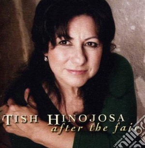 Tish Hinojosa - After The Fair cd musicale di Tish Hinojosa