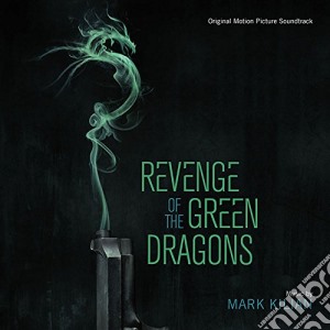 Mark Kilian - Revenge Of The Green Dragons OST cd musicale di Mark Kilian