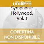 Symphonic Hollywood, Vol. I cd