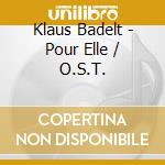 Klaus Badelt - Pour Elle / O.S.T. cd