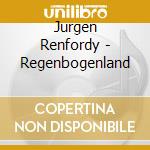 Jurgen Renfordy - Regenbogenland cd