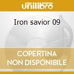 Iron savior 09 cd musicale di Savior Iron