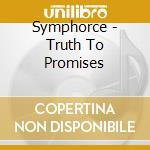 Symphorce - Truth To Promises cd