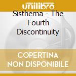 Sisthema - The Fourth Discontinuity cd musicale di Sisthema