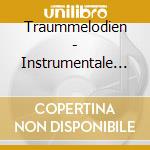 Traummelodien - Instrumentale Welthits (2 Cd) cd