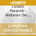 Luciano Pavarotti - Weltstars Der Oper cd