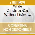 White Christmas-Das Weihnachtsfest Der S - 