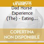 Dad Horse Experience (The) - Eating Meatballs On A Blood-Stained Mattress In cd