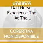 Dad Horse Experience,The - At The Limbo cd