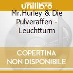 Mr.Hurley & Die Pulveraffen - Leuchtturm cd