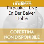 Piirpauke - Live In Der Balver Hohle cd