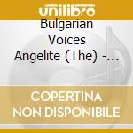 Bulgarian Voices Angelite (The) - Lale Li Si cd