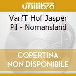 Van'T Hof Jasper Pil - Nomansland cd musicale di Van'T Hof Jasper Pil