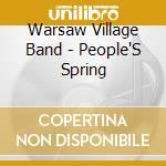 Warsaw Village Band - People'S Spring cd musicale di WARSAW VILLAGE BAND