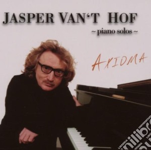 Jasper Van't Hof - Piano Solos - Axioma cd musicale di Van't Hof Jasper