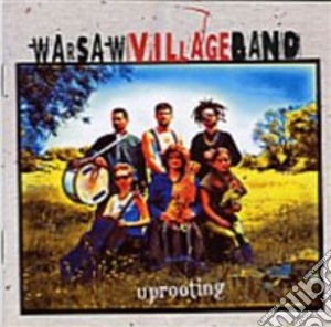 Warsaw Village Band - Uprooting cd musicale di WARSAW VILLAGE BAND
