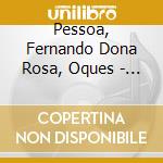 Pessoa, Fernando Dona Rosa, Oques - Lisboa Past & Present cd musicale