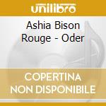 Ashia Bison Rouge - Oder cd