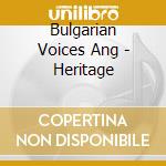 Bulgarian Voices Ang - Heritage cd